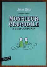 Monsieur Crocodile: A Beaucoup Faim
