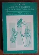 Tolkien and the Critics: Essays on J.R.R. Tolkien's The Lord of the Rings
