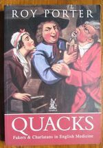 Quacks: Fakers and Charlatans in English Medicine
