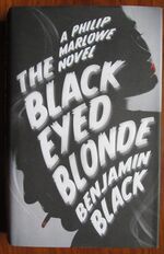 The Black Eyed Blonde: A Philip Marlowe Novel
