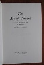 The Age of Consent: Victorian Prostitution and Its Enemies
 Additional Image