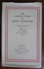 The Complete Works of John Webster Volume IV: Characters, Anything for a Quiet Life, The Fair Maid of the Inn

