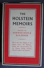 The Holstein Memoirs Volume I : Memoirs and Political Observations
