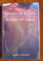 Rivers of Blood, Rivers of Gold : Europe's Conflict with Tribal Peoples
