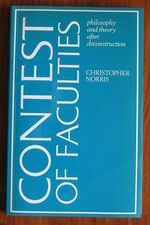 The Contest of Faculties: Philosophy and Theory After Deconstruction
