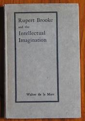 Rupert Brooke and the Intellectual Imagination
