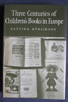 Three Centuries of Children's Books in Europe
