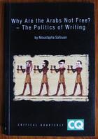 Why Are the Arabs Not Free: The Politics of Writing
