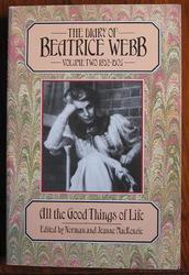 The Diary of Beatrice Webb: Volume Two 1892-1905 - All the Good Things of Life
