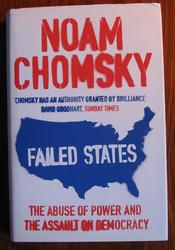 Failed States: The Abuse of Power and the Assault on Democracy
