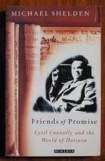 Friends of Promise : Cyril Connolly and the World of Horizon
