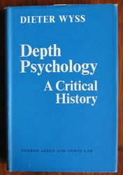 Depth Psychology: A Critical History: Development, Problems, Crises

