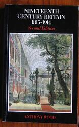 Nineteenth Century Britain 1815-1914 Second Edition
