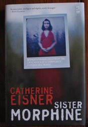 Sister Morphine: Women's Narratives from the Case Notes of a Community Psychiatric Nurse
