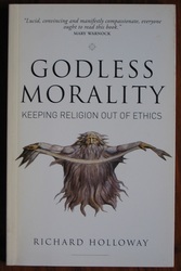 Godless Morality: Keeping Religion out of Ethics

