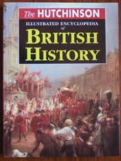 The Hutchinson Illustrated Encyclopedia of British History
