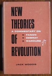 New Theories of Revolution: A Commentary on the views of Frantz Fanon, Régis Debray and Herbert Marcuse
