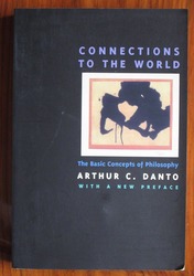 Connections to the World: The Basic Concepts of Philosophy
