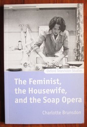 The Feminist, the Housewife, and the Soap Opera
