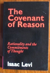 The Covenant of Reason: Rationality and the Commitments of Thought
