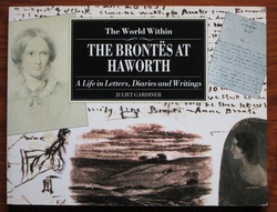 The World Within: The Brontës at Haworth - A Life in Letters, Diaries and Writings
