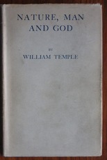 Nature, Man and God Being the Gifford lectures delivered in the University of Glasgow in the academical years 1932-1933 and 1933-1934
