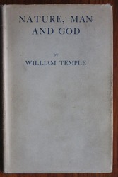 Nature, Man and God Being the Gifford lectures delivered in the University of Glasgow in the academical years 1932-1933 and 1933-1934
