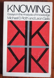 Knowing: Essays in the Analysis of Knowledge
