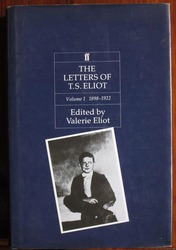 The Letters of T. S. Eliot: Volume 1 1898-1922

