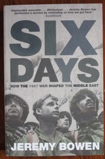 Six Days: How the 1967 War Shaped the Middle East
