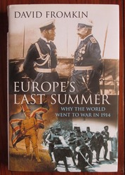 Europe's Last Summer: Why the World Went to War in 1914
