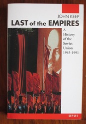 Last of the Empires: A History of the Soviet Union, 1945-1991
