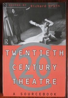 Twentieth-Century Theatre: A Sourcebook
