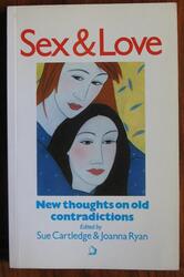 Sex and Love: New Thoughts on Old Contradictions
