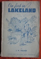 On Foot in Lakeland: 43 Rambles amongst the beautiful English Lakes
