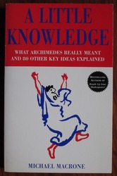 A Little Knowledge: What Archimedes Really Meant and 80 Other Key Ideas Explained

