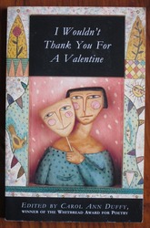 I Wouldn't Thank you for a Valentine: Anthology of Women's Poetry
