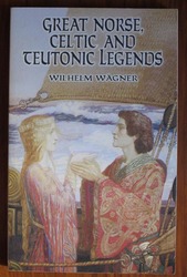 Great Norse, Celtic, and Teutonic Legends
