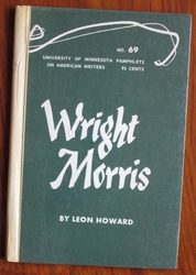 Wright Morris - American Writers 69: University of Minnesota Pamphlets on American Writers
