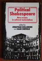 Political Shakespeare: New Essays in Cultural Materialism
