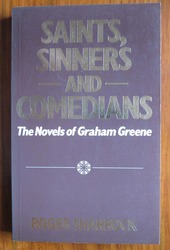 Saints, Sinners and Comedians: The Novels of Graham Greene
