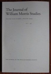 The Journal of William Morris Studies Volume XVIII, Number 3, Winter 2009
