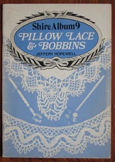 Pillow Lace and Bobbins (Shire Albums)

