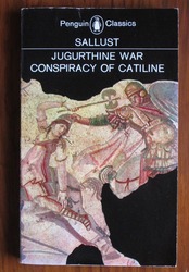 The Jugurthine War; The Conspiracy of Catiline
