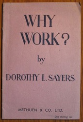 Why Work? An Address Delivered at Eastbourne, April 23rd, 1942
