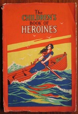 The Children's Book of Heroines
