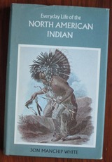 Everyday Life of the North American Indian
