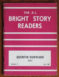 The A. L. Bright Story Readers: Quentin Durward, Scott, Grade 4, no. 143

