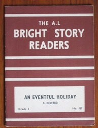 The A. L. Bright Story Readers: An Eventful Holiday, Grade 2, no. 322
