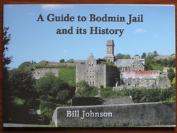 A Guide to Bodmin Jail and its History
